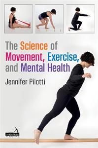 The Science of Movement, Exercise, and Mental Health - Click Image to Close