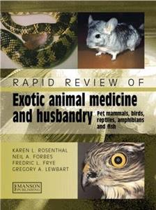 Rapid Review of Exotic Animal Medicine and Husbandry - Click Image to Close