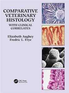 Comparative Veterinary Histology with Clinical Correlates - Click Image to Close