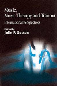 Music, Music Therapy and Trauma