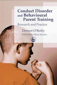 Conduct Disorder and Behavioural Parent Training