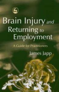 Brain Injury and Returning to Employment
