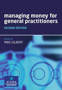 Managing Money for General Practitioners, Second Edition