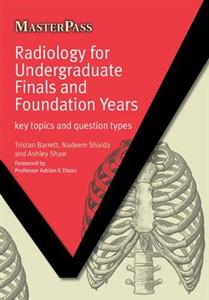 Radiology for Undergraduate Finals and Foundation Years