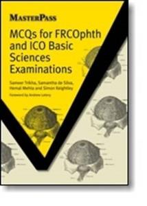 MCQs for FRCOphth and ICO Basic Sciences Examinations