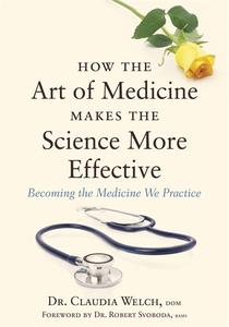 How the Art of Medicine Makes the Science More Effective
