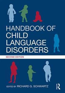 Handbook of Child Language Disorders: 2nd Edition