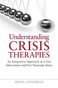 Understanding Crisis Therapies: A Guide to Crisis Intervention Approaches