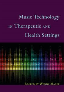 Music Technology in Therapeutic and Health Settings