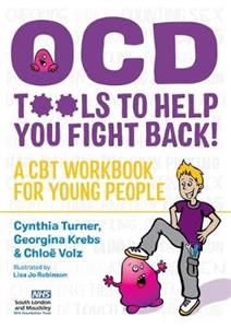 OCD - Tools to Help You Fight Back!: A CBT Workbook for Young People