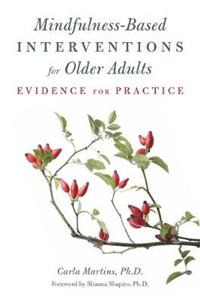 Mindfulness-Based Interventions for Older Adults: Evidence for Practice - Click Image to Close