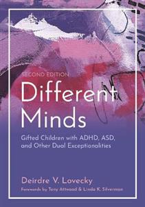 Different Minds: Gifted Children with ADHD, ASD, and Other Dual Exceptionalities - Click Image to Close