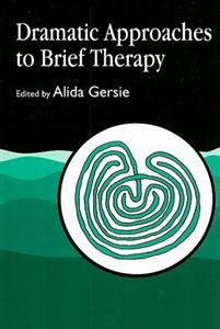 Dramatic Approaches to Brief Therapy
