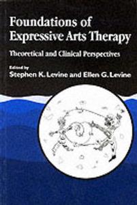 Foundations of Expressive Arts Therapy