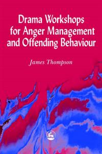 Drama Workshops for Anger Management and Offending Behaviour