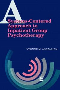 A Systems-Centered Approach to Inpatient Group Psychotherapy