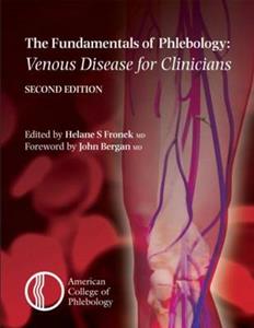 Fundamentals of Phlebology: Venous Disease for Clinicians