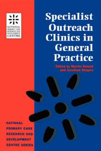 Specialist Outreach Clinics in General Practice