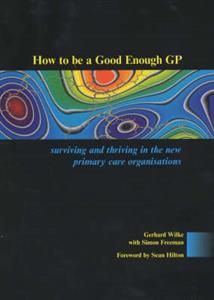 How to be a Good Enough GP