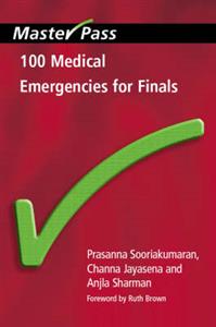 100 Medical Emergencies for Finals