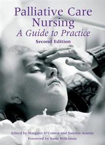 Palliative Care Nursing: A Guide to Practice