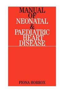 Manual of Neonatal and Paediatric Congenital Heart Disease