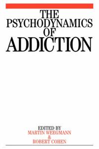 The Psychodynamics of Addiction