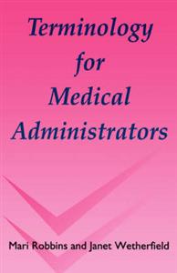 Terminology for Medical Administrators