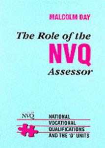 THE ROLE OF THE NVQ ASSESSOR