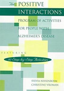 The Positive Interactions Program of Activities for People with Alzheimer's Disease