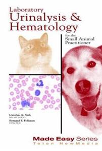 Laboratory Urinalysis and Hematology for the Small Animal Practitioner - Click Image to Close