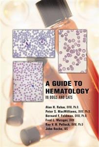 A Guide to Hematology in Dogs and Cats - Click Image to Close