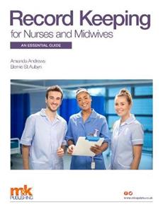 Record Keeping for Nurses and Midwives: An essential guide - Click Image to Close