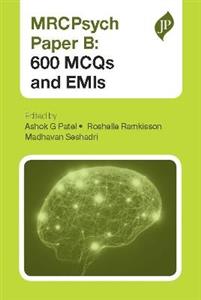 MRCPsych Paper B: 600 MCQs and EMIs - Click Image to Close