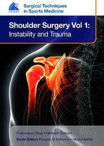 EFOST Surgical Techniques in Sports Medicine - Shoulder Surgery, Vol. 1: Instability and Trauma