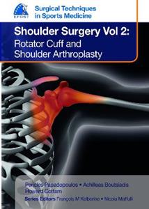EFOST Surgical Techniques in Sports Medicine - Shoulder Surgery, Vol. 2: Rotator Cuff and Shoulder Arthroplasty