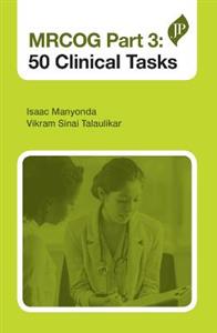 MRCOG Part 3: 50 Clinical Tasks - Click Image to Close