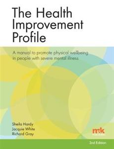 The Health Improvement Profile: A manual to promote physical wellbeing in people with severe mental illness - Click Image to Close