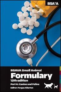 BSAVA Small Animal Formulary, Part A: Canine and Feline