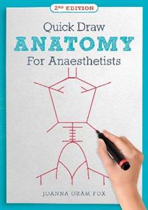 Quick Draw Anatomy for Anaesthetists, second edition - Click Image to Close