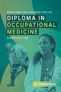 Questions and Answers for the Diploma in Occupational Medicine, second edition Questions and Answers for the Diploma in Occupational Medicine, second edition