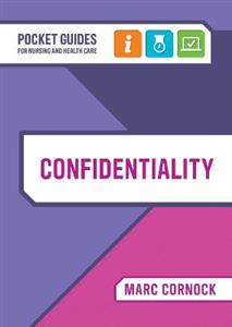 Confidentiality: A Pocket Guide for Nursing and Health Care - Click Image to Close