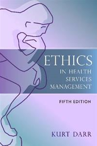 Ethics in Health Services Management 5/e