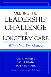 Meeting the Leadership Challenge in Long-Term Care