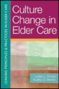 Culture Change in Elder Care