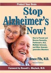 Stop Alzheimer's Now, Second Edition