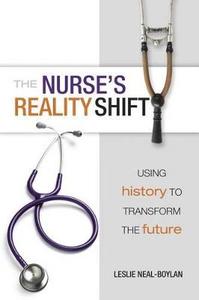 Nurse's Reality Shift; Using History to Transform the Future