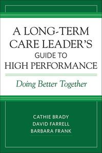 A Long-Term Care Leader's Guide to High Performance