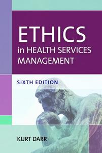 Ethics in Health Services Management 6/e