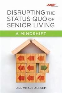 Disrupting the Status Quo of Senior Living: A Mindshift - Click Image to Close